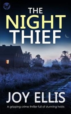 THE NIGHT THIEF a gripping crime thriller full of stunning twists - Ellis, Joy