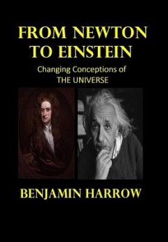 From Newton to Einstein ( SECOND EDITION, REVISED AND ENLARGED) - Harrow, Benjamin