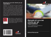 Manuale di cura del cliente per gli imprenditori