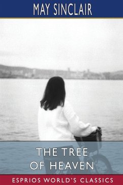 The Tree of Heaven (Esprios Classics) - Sinclair, May