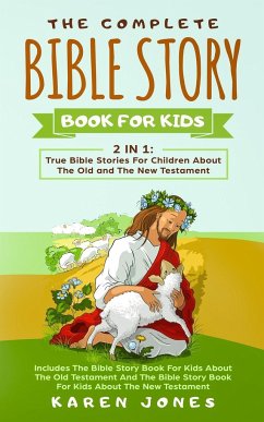 The Complete Bible Story Book For Kids - Jones, Karen