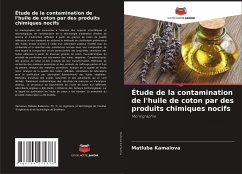 Étude de la contamination de l'huile de coton par des produits chimiques nocifs - Kamalova, Matluba