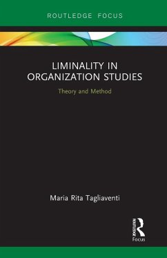 Liminality in Organization Studies - Tagliaventi, Maria Rita