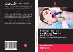 Entrega local de medicamentos em periodontia - Potdar, Priyanka;Mitra, Dipika;Shah, Rohit