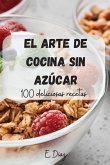 EL ARTE DE COCINA SIN AZÚCAR