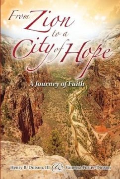 From Zion to a City of Hope - Dotson, Henry B; Foster-Dotson, Vanessa A