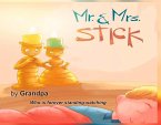 Mr. & Mrs. Stick