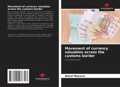 Movement of currency valuables across the customs border - Maxurov, Alexei