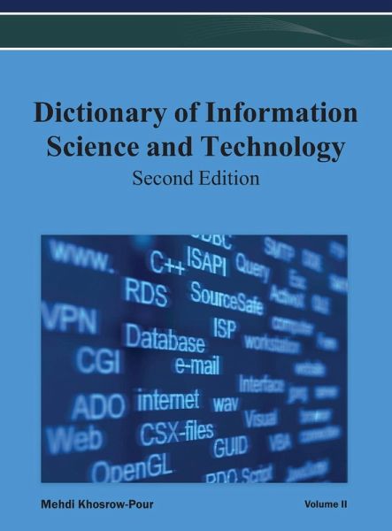 Dictionary of Information Science and Technology (2nd Edition) Vol 2 Dictionary of Information Science and Technology (2nd Edition) Vol 2