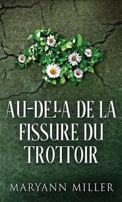 Au-delà De La Fissure Du Trottoir - Miller, Maryann