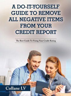 A Do-It-Yourself Guide To Remove All Negative Items From Your Credit Report - Collane Lv