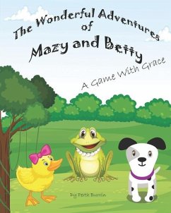 The Wonderful Adventures of Mazy and Betty: A Game with Grace - Burrin, Perth