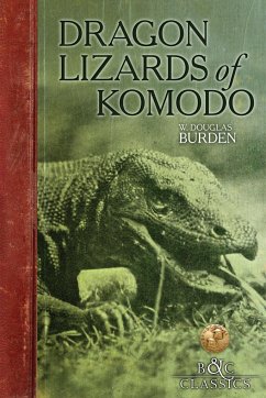 Dragon Lizards of Komodo - Burden, W Douglas