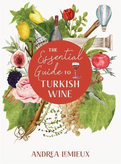 The Essential Guide to Turkish Wine - Lemieux, Andrea