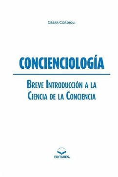 Concienciología: Breve Introducción a la Ciencia de la Conc - Cordioli, Cesar