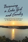 Becoming a Lake Girl and Family