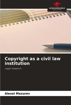 Copyright as a civil law institution - Maxurov, Alexei