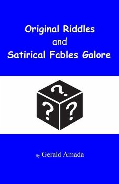 Original Riddles and Satirical Fables Galore - Amada, Gerald