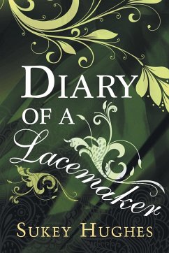 Diary of a Lacemaker - Hughes, Sukey