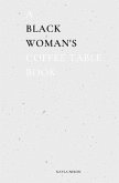 A Black Woman's Coffee Table Book: Commentary on Life, Loss, & Love