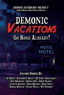 Demonic Vacations - Hagan, Al; Bailey, Alexander C.