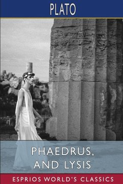 Cover Phaedrus, and Lysis (Esprios Classics)