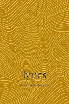 Lyrics: Poems by Michael Paul Austern Cohen - Cohen, Michael Austern