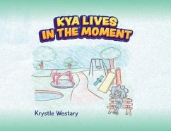 Kya Lives in the Moment - Westary, Krystle