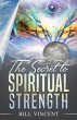 The Secret to Spiritual Strength - Bild 1