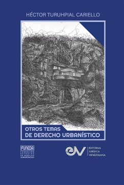 OTROS TEMAS DE DERECHO URBANISTICO - Turuhpial Cariello, Héctor