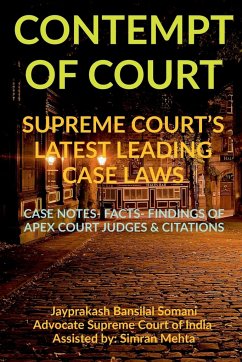 'CONTEMPT OF COURT' SUPREME COURT'S LATEST LEADING CASE LAWS - Somani, Jayprakash Bansilal