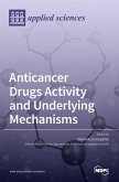 Anticancer Drugs Activity and Underlying Mechanisms Anticancer Drugs Activity and Underlying Mechanisms