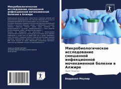 Mikrobiologicheskoe issledowanie smeshannoj infekcionnoj mochekamennoj bolezni w Alzhire - Mounir, Berrahal