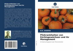 Pilzkrankheiten von Kürbisgewächsen und ihr Management - Sharma, D.K.