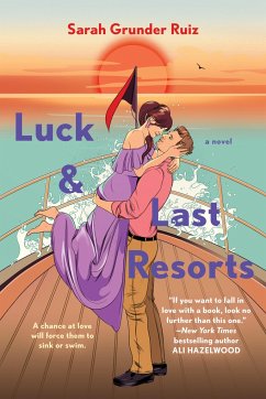 Luck and Last Resorts - Ruiz, Sarah Grunder