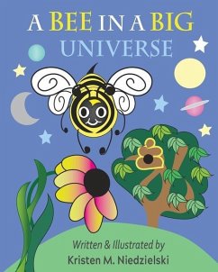 A Bee In A Big Universe - Niedzielski, Kristen M