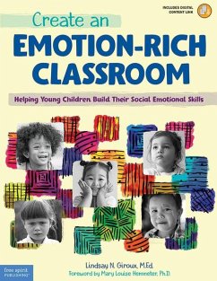 Create an Emotion-Rich Classroom - Giroux, Lindsay N