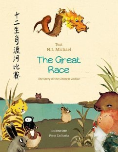 The Great Race. The Story of the Chinese Zodiac - Michael, N. I.