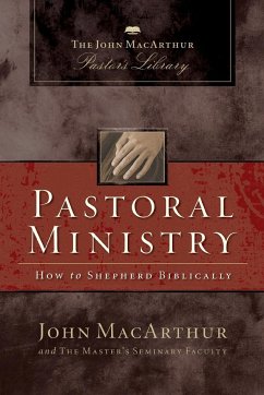 Pastoral Ministry - Macarthur, John F.; Master's Seminary Faculty