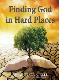 Finding God in Hard Places - Bell, Michael A.