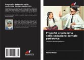 Propofol e ketamina nella sedazione dentale pediatrica