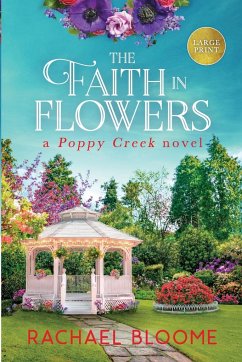 The Faith in Flowers - Bloome, Rachael