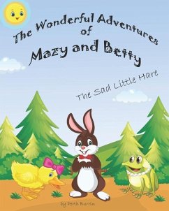 The Wonderful Adventures of Mazy and Betty: The Sad Little Hare - Burrin, Perth