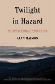 Twilight in Hazard: An Appalachian Reckoning
