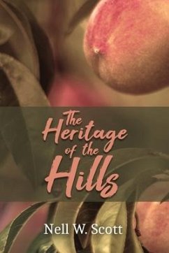 The Heritage of the Hills - Scott, Nell W.