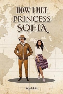 How I Met Princess Sofia - Ortiz, Angel