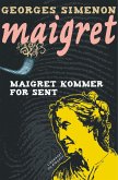 Maigret kommer for sent