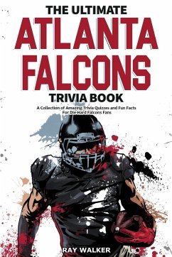 The Ultimate Atlanta Falcons Trivia Book - Walker, Ray