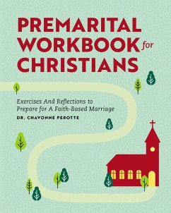 Premarital Workbook for Christians - Perotte, Chavonne
