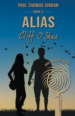 Alias Cliff O'Shea Book 3 - Jordan, Paul Thomas